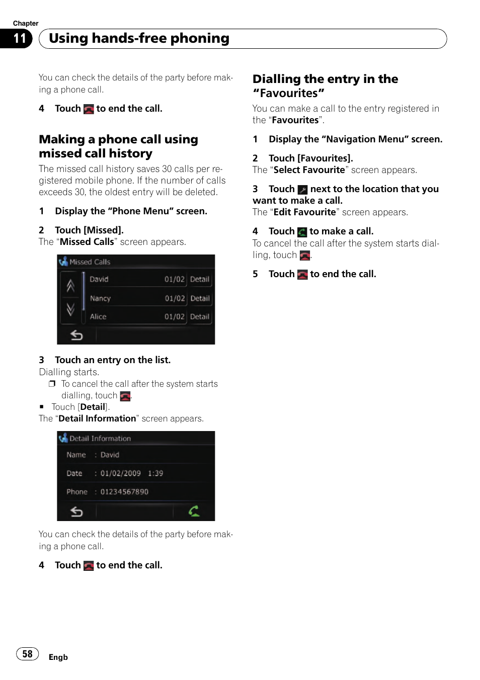 Making a phone call using missed call, History, Dialling the entry in the | Favourites” 58, Using hands-free phoning, Making a phone call using missed call history, Dialling the entry in the “favourites | Pioneer AVIC-F310BT User Manual | Page 58 / 137