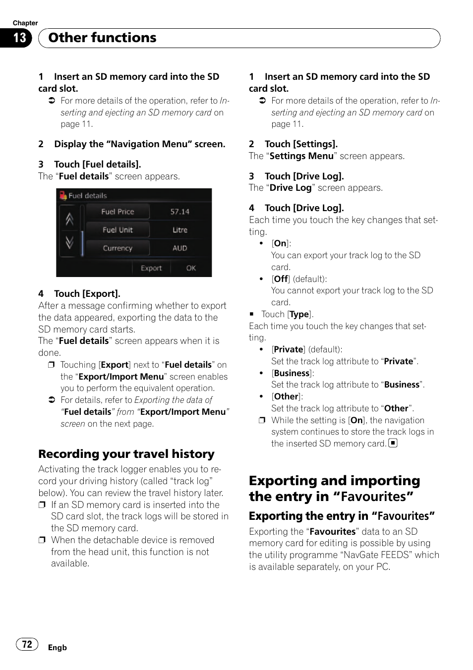 Recording your travel history 72, Exporting and importing the entry in, Favourites” 72 | Exporting the entry in “favourites” 72, Exporting and importing the entry in “favourites, Other functions, Recording your travel history, Exporting the entry in “favourites | Pioneer AVIC-F310BT User Manual | Page 72 / 137