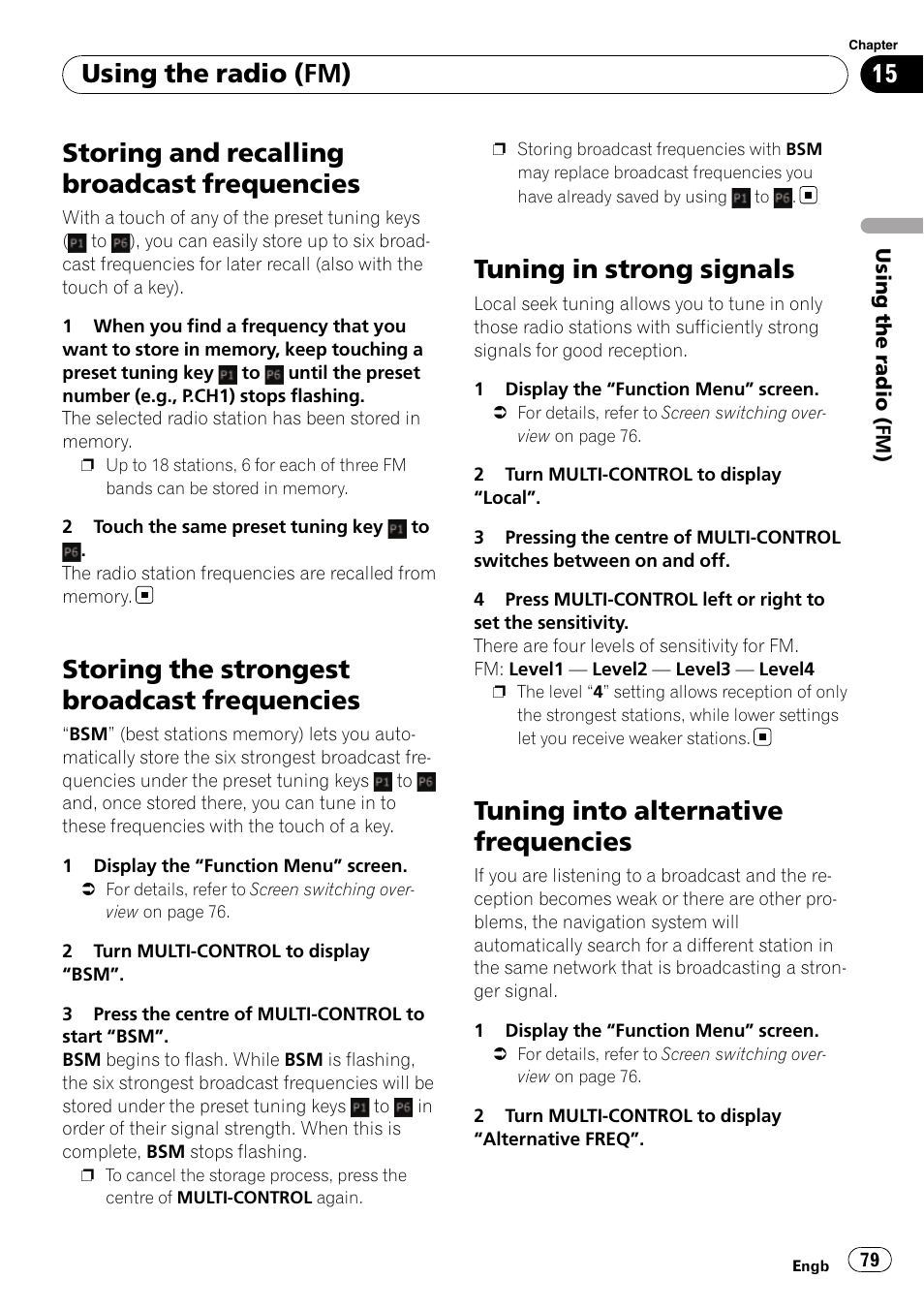 Storing and recalling broadcast, Frequencies, Storing the strongest broadcast | Tuning in strong signals, Tuning into alternative frequencies, Storing and recalling, Tuning in strong sig, Storing and recalling broadcast frequencies, Storing the strongest broadcast frequencies, Using the radio (fm) | Pioneer AVIC-F310BT User Manual | Page 79 / 137