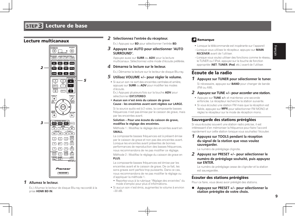 Lecture de base, Lecture multicanaux, Écoute de la radio | Sauvegarde des stations préréglées, Écouter des stations préréglées, Allumez le lecteur, Sélectionnez l’entrée du récepteur, Appuyez sur auto pour sélectionner ‘auto surround, Démarrez la lecture sur le lecteur, Utilisez volume +/– pour régler le volume | Pioneer SC-LX88-K User Manual | Page 19 / 76