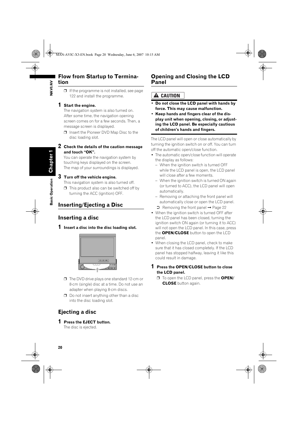 Flow from startup to termina- tion, Inserting/ejecting a disc inserting a disc, Ejecting a disc | Opening and closing the lcd panel | Pioneer AVIC-X3 User Manual | Page 22 / 164