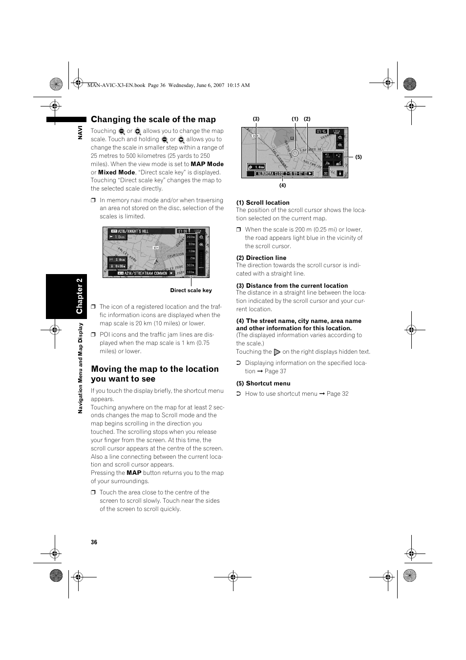 Changing the scale of the map, Moving the map to the location you want to see | Pioneer AVIC-X3 User Manual | Page 38 / 164