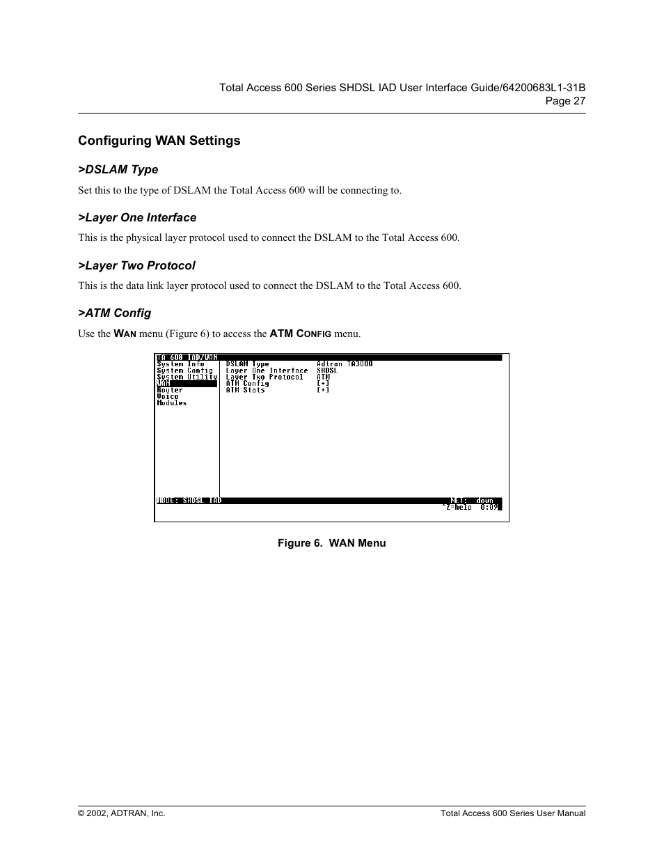 Configuring wan settings, Dslam type, Layer one interface | Layer two protocol, Atm config, Rqiljxulqj :$1 6hwwlqjv, 6/$0 7\sh, D\hu 2qh ,qwhuidfh, D\hu 7zr 3urwrfro, 70 &rqilj | ADTRAN 600 Series User Manual | Page 27 / 72