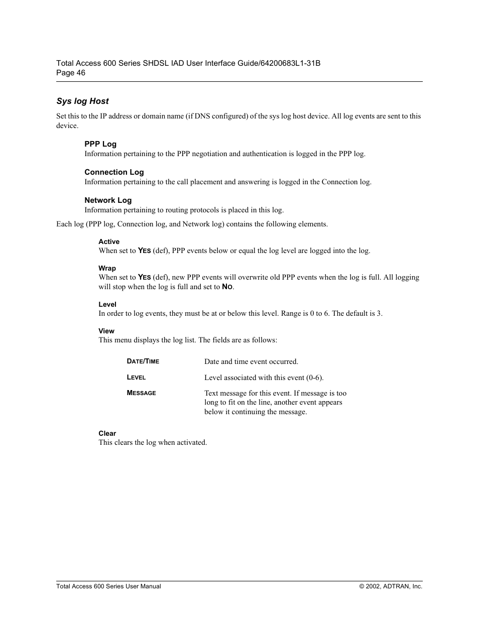Sys log host, Ppp log, Connection log | Network log, Active, Wrap, Level, View, Clear, 6\v orj +rvw | ADTRAN 600 Series User Manual | Page 46 / 72