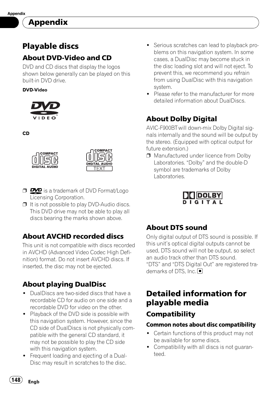 Playable discs, About dvd-video and cd 148, About avchd recorded discs 148 | About playing dualdisc 148, About dolby digital 148, About dts sound 148, Detailed information for playable media, Compatibility 148, Appendix | Pioneer AVIC F900BT User Manual | Page 148 / 172