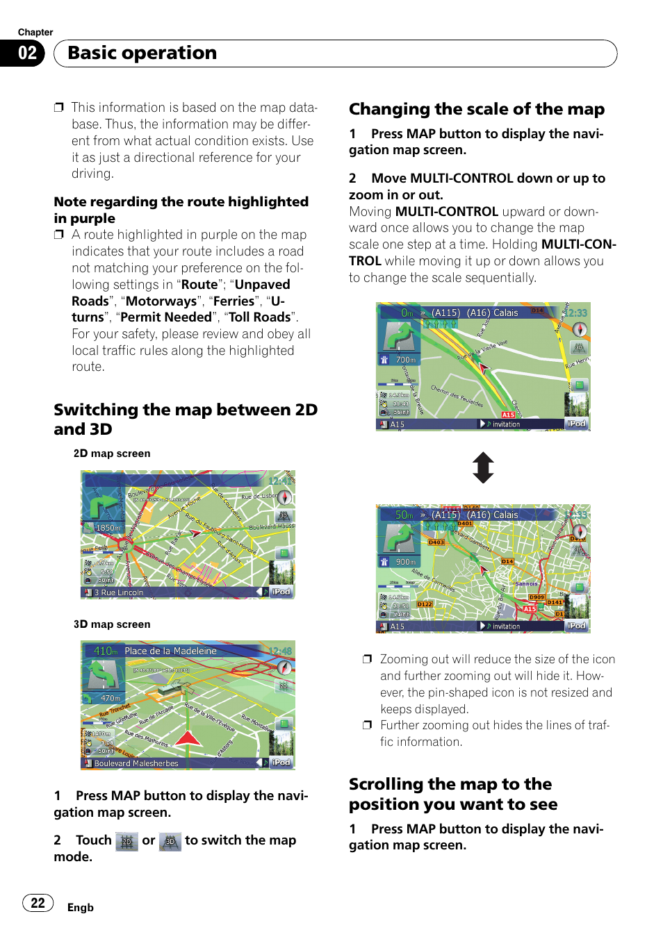 Switching the map between 2d and, Changing the scale of the map 22, Scrolling the map to the position you | Want to see, Switching the map, Basic operation, Switching the map between 2d and 3d, Changing the scale of the map, Scrolling the map to the position you want to see | Pioneer AVIC F900BT User Manual | Page 22 / 172