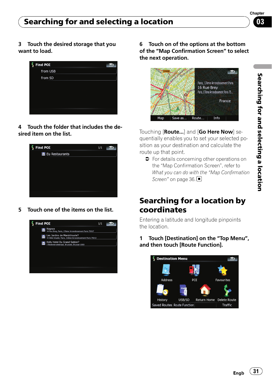 Searching for a location by coordinates, Searching for and selecting a location | Pioneer AVIC F900BT User Manual | Page 31 / 172