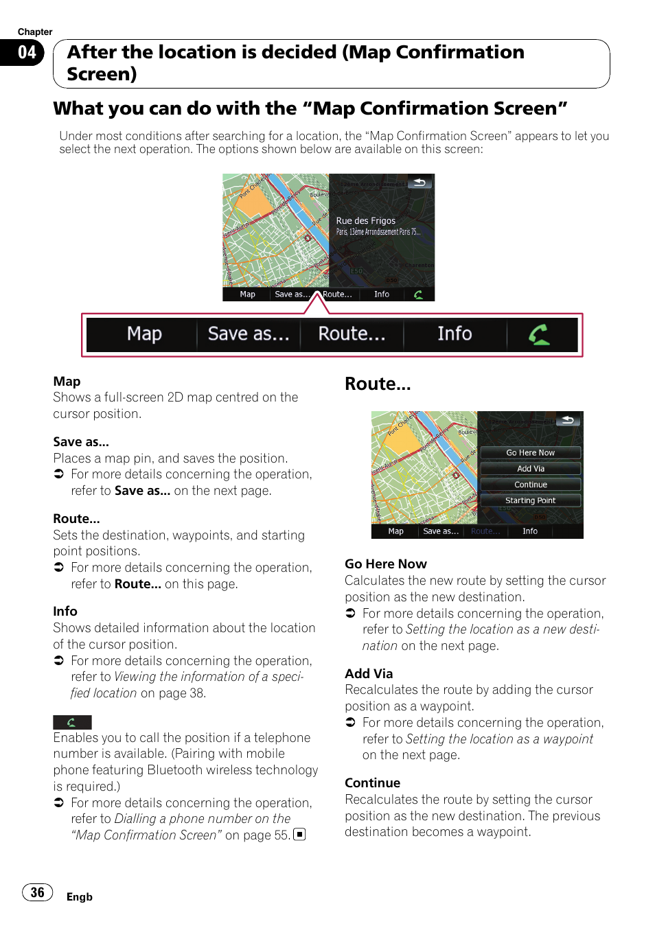 Map confirmation, Screen, Route | What you can do with, What you can do with the, What you can do with the “map confirmation screen | Pioneer AVIC F900BT User Manual | Page 36 / 172