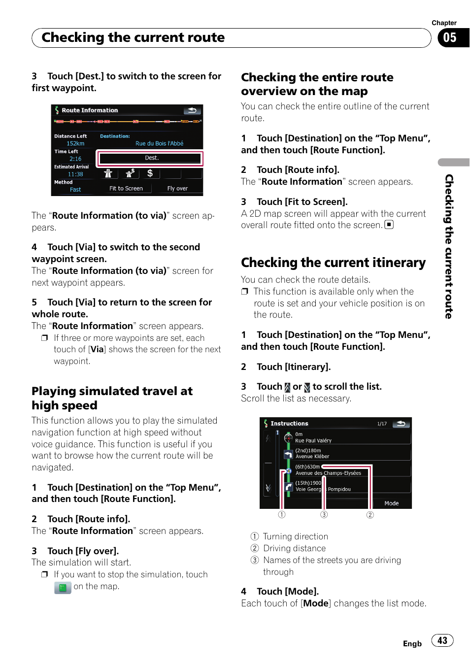 Playing simulated travel at high, Speed, Checking the entire route overview on | The map, Checking the current itinerary, Playing simulated tra, Checking the current route, Playing simulated travel at high speed, Checking the entire route overview on the map | Pioneer AVIC F900BT User Manual | Page 43 / 172