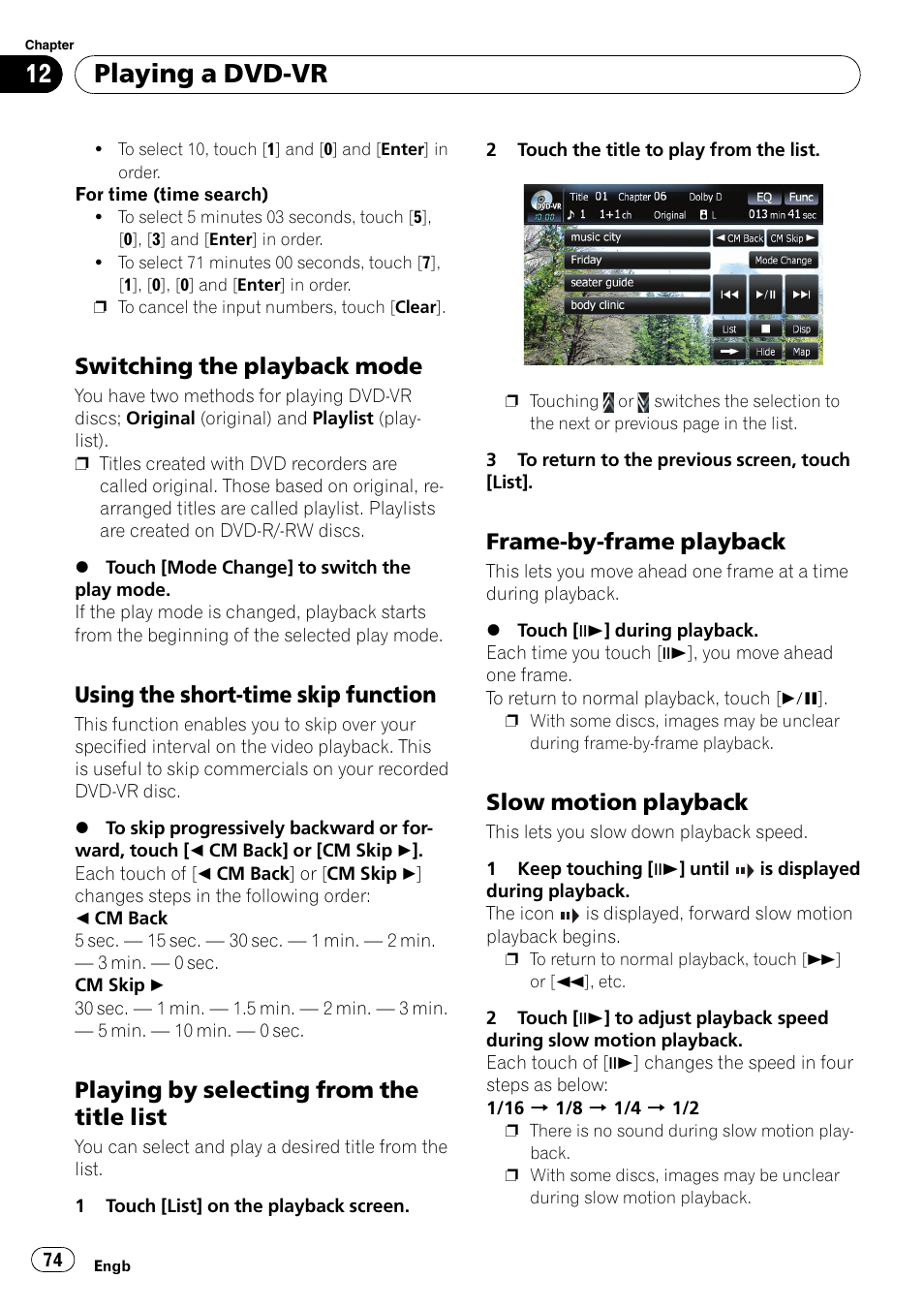 Switching the playback mode 74, Using the short-time skip function 74, Playing by selecting from the title | List, Frame-by-frame playback 74, Slow motion playback 74, Switching the play, Using the short, Frame-by-frame play, Slow motion playback | Pioneer AVIC F900BT User Manual | Page 74 / 172