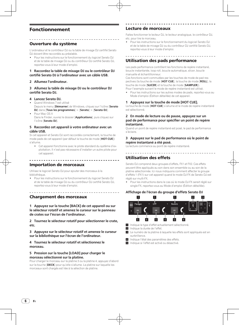 Fonctionnement, Ouverture du système, Importation de morceaux | Chargement des morceaux, Lecture de morceaux, Utilisation des pads performance, Utilisation des effets | Pioneer DDJ-SP1 User Manual | Page 16 / 56