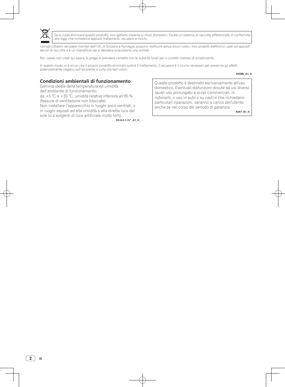 Istruzioni per l’uso (edizione base), Dj controller, Condizioni ambientali di funzionamento | Pioneer DDJ-SP1 User Manual | Page 34 / 56