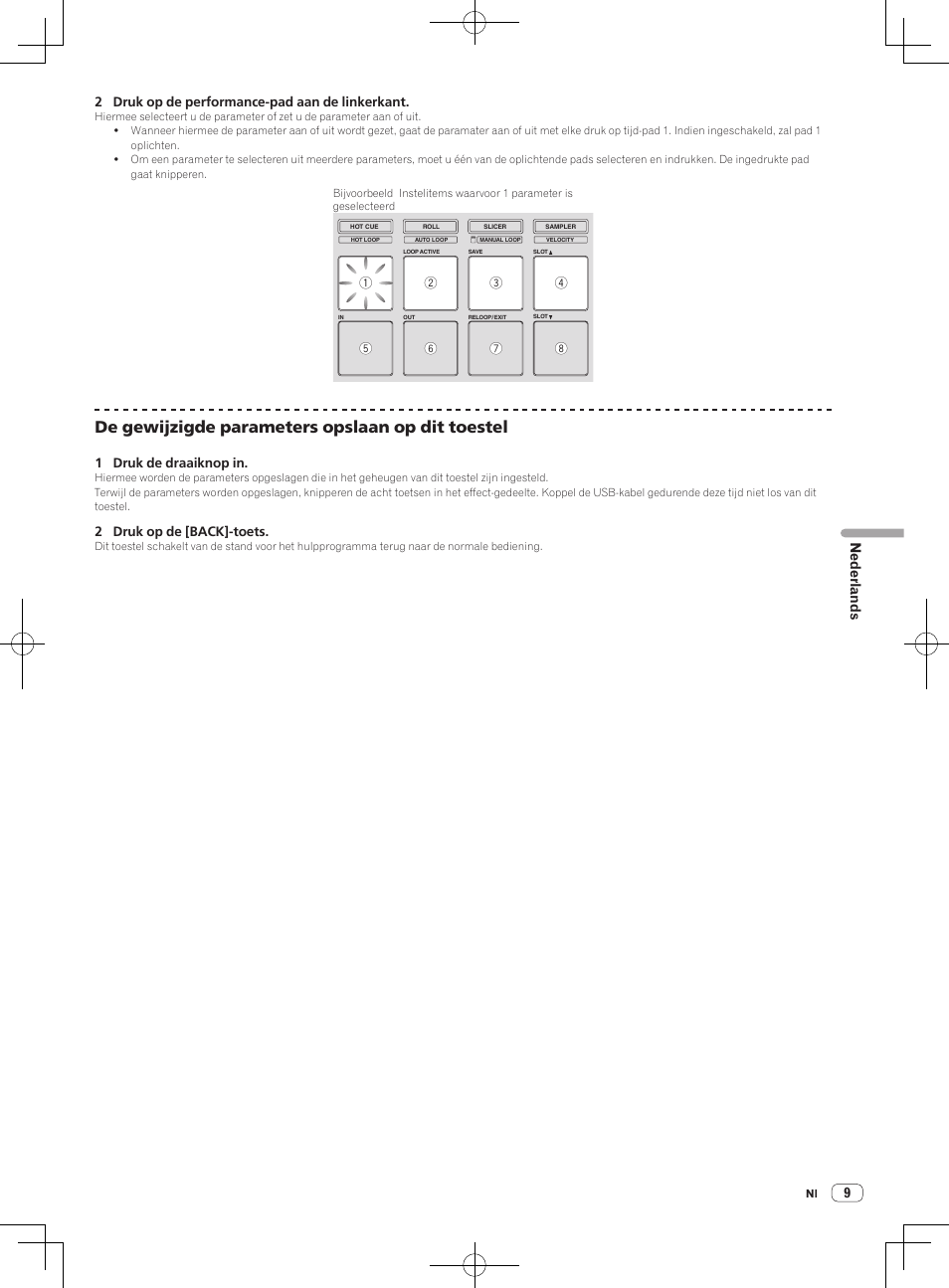 De gewijzigde parameters opslaan op dit toestel, 9nederlands, 2 druk op de performance-pad aan de linkerkant | 1 druk de draaiknop in, 2 druk op de [back]-toets | Pioneer DDJ-SP1 User Manual | Page 51 / 56