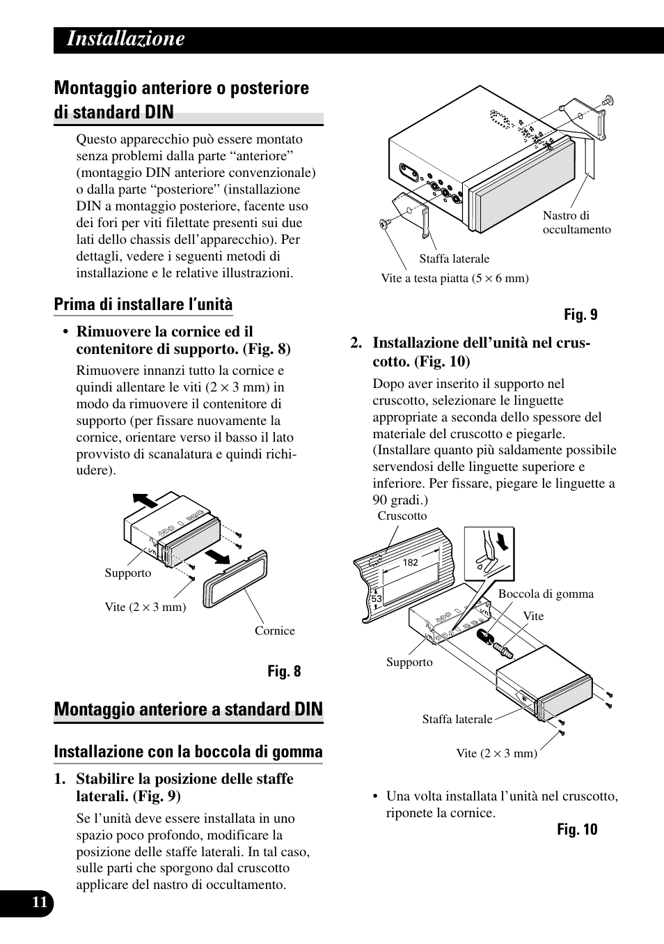 Montaggio anteriore o posteriore di, Standard din, Montaggio anteriore a standard din | Installazione, Montaggio anteriore o posteriore di standard din, Prima di installare l’unità, Installazione con la boccola di gomma | Pioneer AVX-7600 User Manual | Page 60 / 74