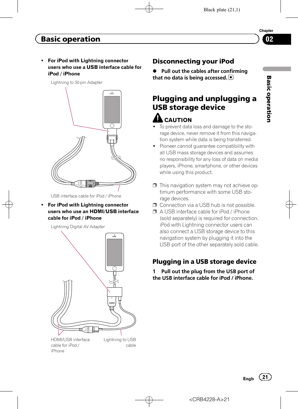 Disconnecting your ipod 21, Plugging and unplugging a usb storage, Device | Plugging in a usb storage device 21, Plugging and unplugging a usb storage device, Basic operation, Disconnecting your ipod, Plugging in a usb storage device | Pioneer AVIC-F850BT User Manual | Page 21 / 208