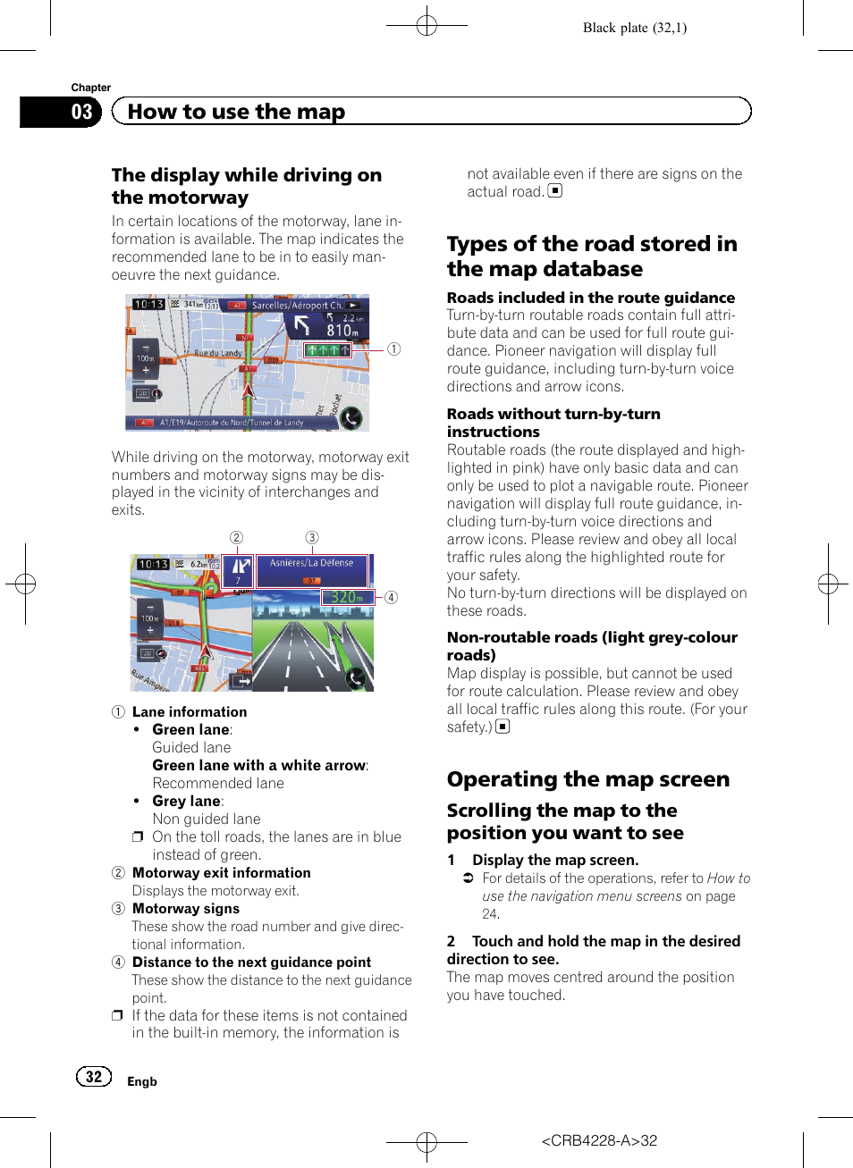 The display while driving on the, Motorway, Types of the road stored in the map | Database, Operating the map screen, Scrolling the map to the position you, Want to see, Types of the road stored in the map database, 03 how to use the map, The display while driving on the motorway | Pioneer AVIC-F850BT User Manual | Page 32 / 208