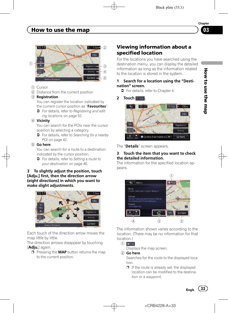 Viewing information about a specified, Location, How to use the map | Viewing information about a specified location | Pioneer AVIC-F850BT User Manual | Page 33 / 208