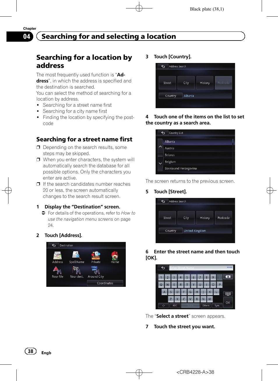 Searching for a location by address, Searching for a street name first 38, 04 searching for and selecting a location | Searching for a street name first | Pioneer AVIC-F850BT User Manual | Page 38 / 208