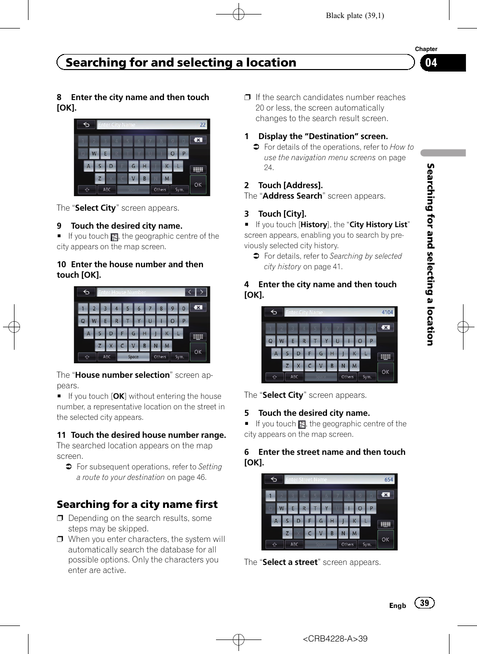 Searching for a city name first 39, Searching for and selecting a location, Searching for a city name first | Pioneer AVIC-F850BT User Manual | Page 39 / 208