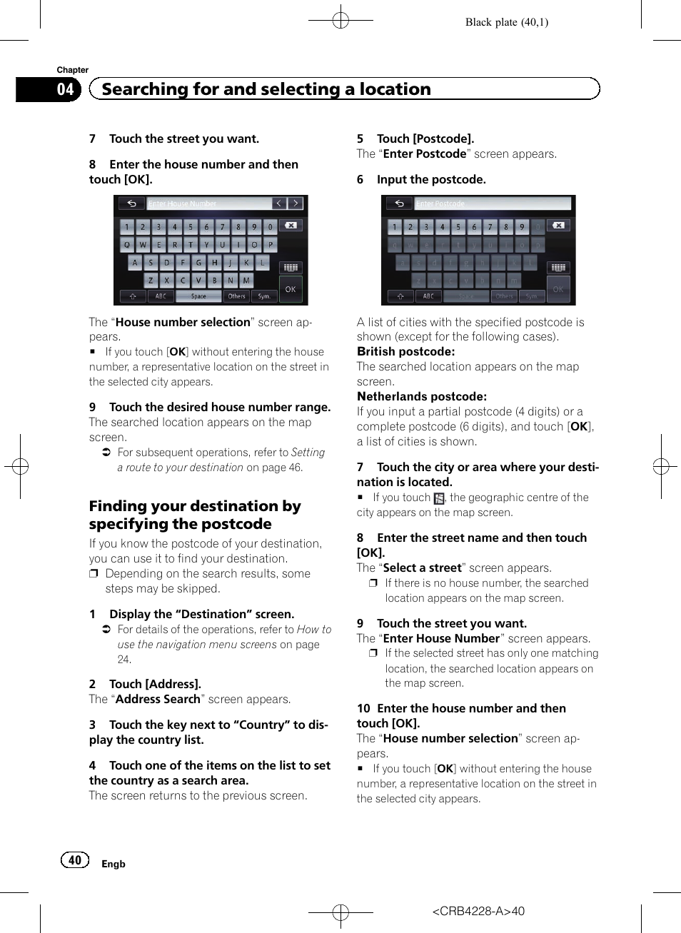 Finding your destination by specifying, The postcode, 04 searching for and selecting a location | Pioneer AVIC-F850BT User Manual | Page 40 / 208