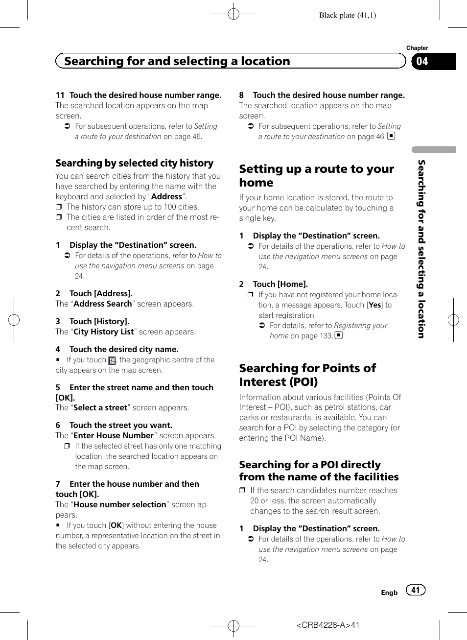 Searching by selected city history 41, Setting up a route to your home, Searching for points of interest (poi) | Searching for a poi directly from the, Name of the facilities, Searching by selected, Searching for and selecting a location, Searching by selected city history | Pioneer AVIC-F850BT User Manual | Page 41 / 208