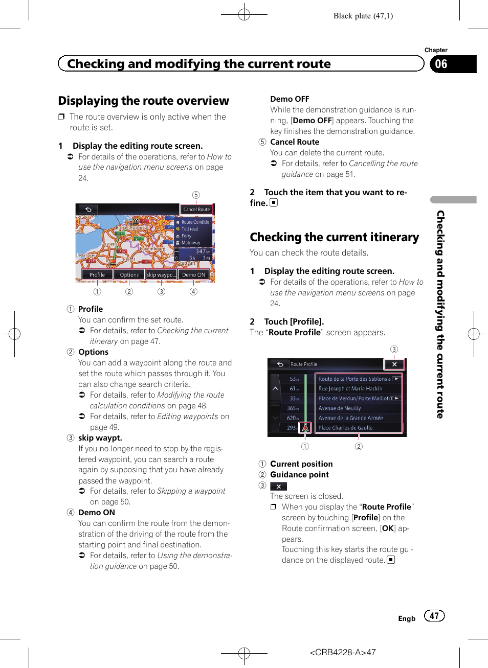 Checking the current itinerary, Checking the current itin, Displaying the route overview | Checking and modifying the current route | Pioneer AVIC-F850BT User Manual | Page 47 / 208