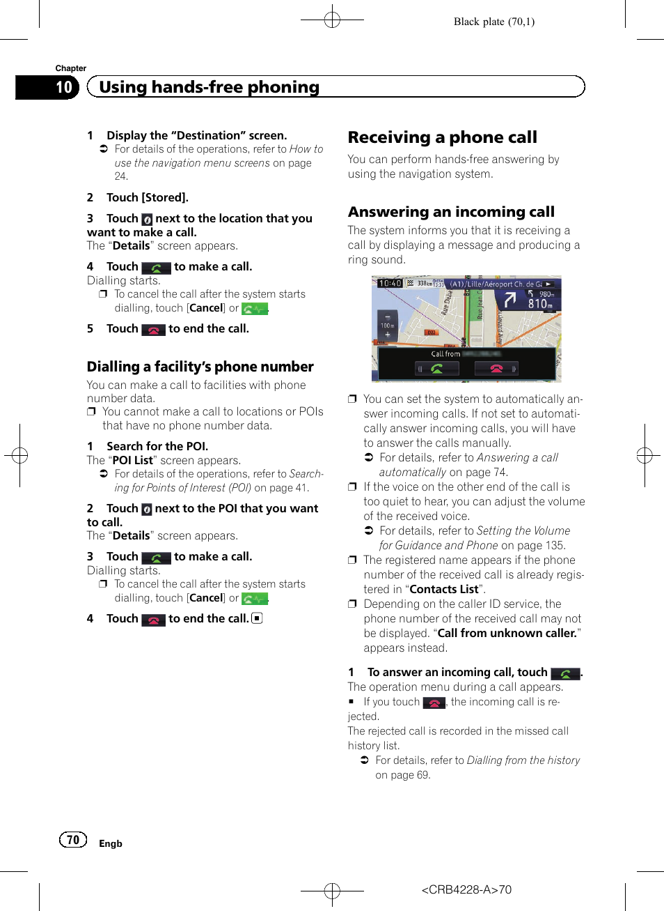 Dialling a facility’s phone number 70, Receiving a phone call, Answering an incoming call 70 | 10 using hands-free phoning, Dialling a facility ’s phone number, Answering an incoming call | Pioneer AVIC-F850BT User Manual | Page 70 / 208