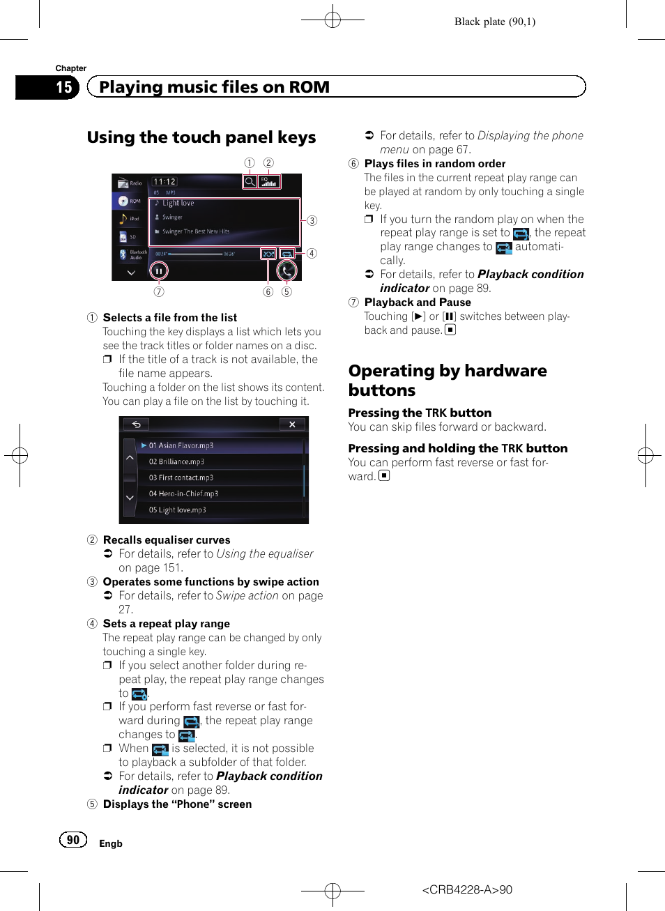 Using the touch panel keys, Operating by hardware buttons, 15 playing music files on rom | Pioneer AVIC-F850BT User Manual | Page 90 / 208