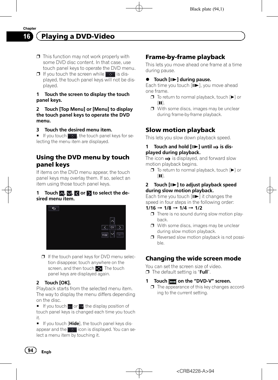 Using the dvd menu by touch panel, Keys, Frame-by-frame playback 94 | Slow motion playback 94, Changing the wide screen mode 94, Using the dvd menu, Frame-by-frame play, Slow motion playback, Changing the wide, 16 playing a dvd-video | Pioneer AVIC-F850BT User Manual | Page 94 / 208