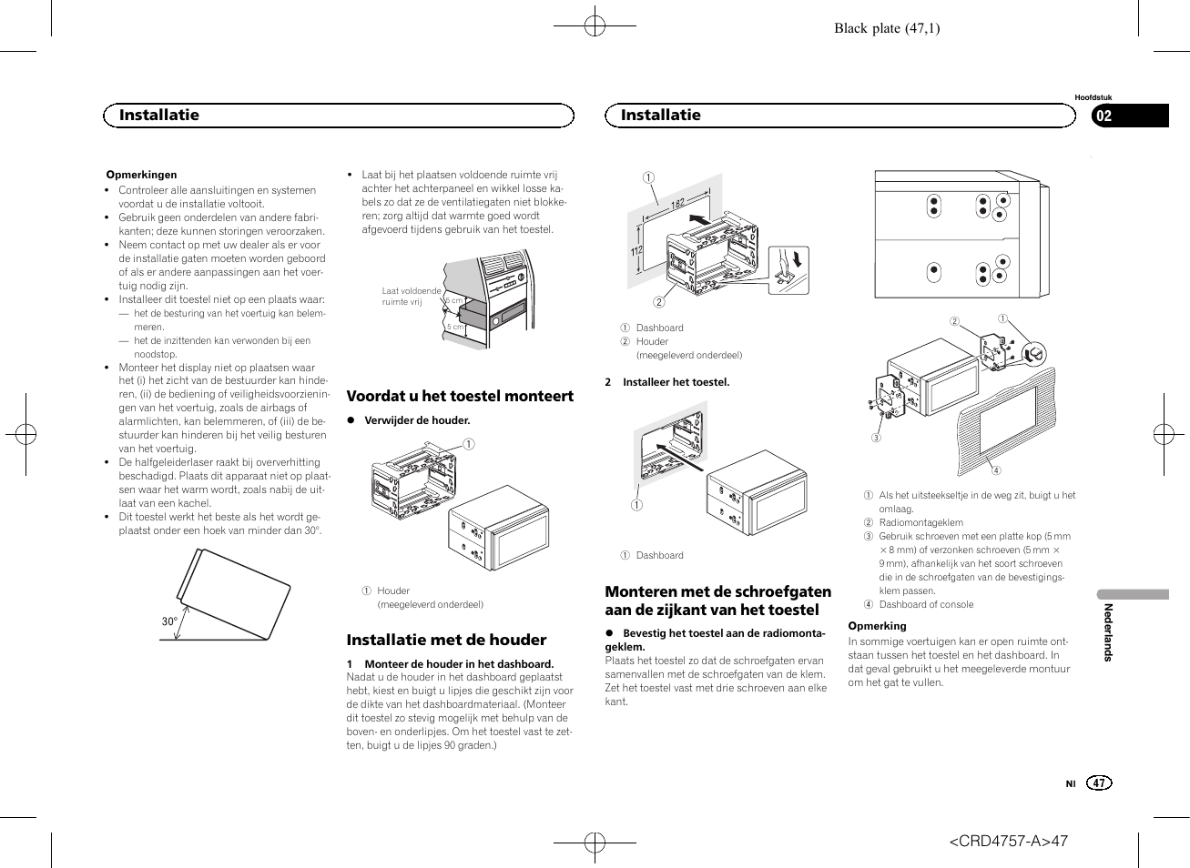 Voordat u het toestel monteert, Installatie met de houder, Installatie | Pioneer AVH-X3600DAB User Manual | Page 47 / 52