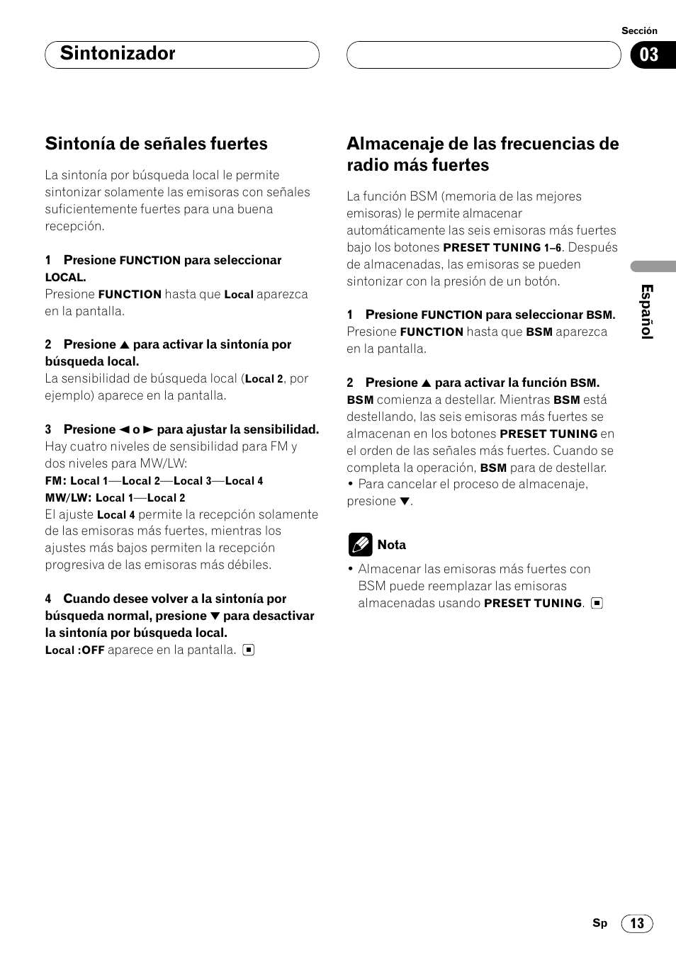 Más fuertes 13, 03 sintonizador, Sintonía de señales fuertes | Almacenaje de las frecuencias de radio más fuertes | Pioneer DEH-P7400MP User Manual | Page 67 / 112