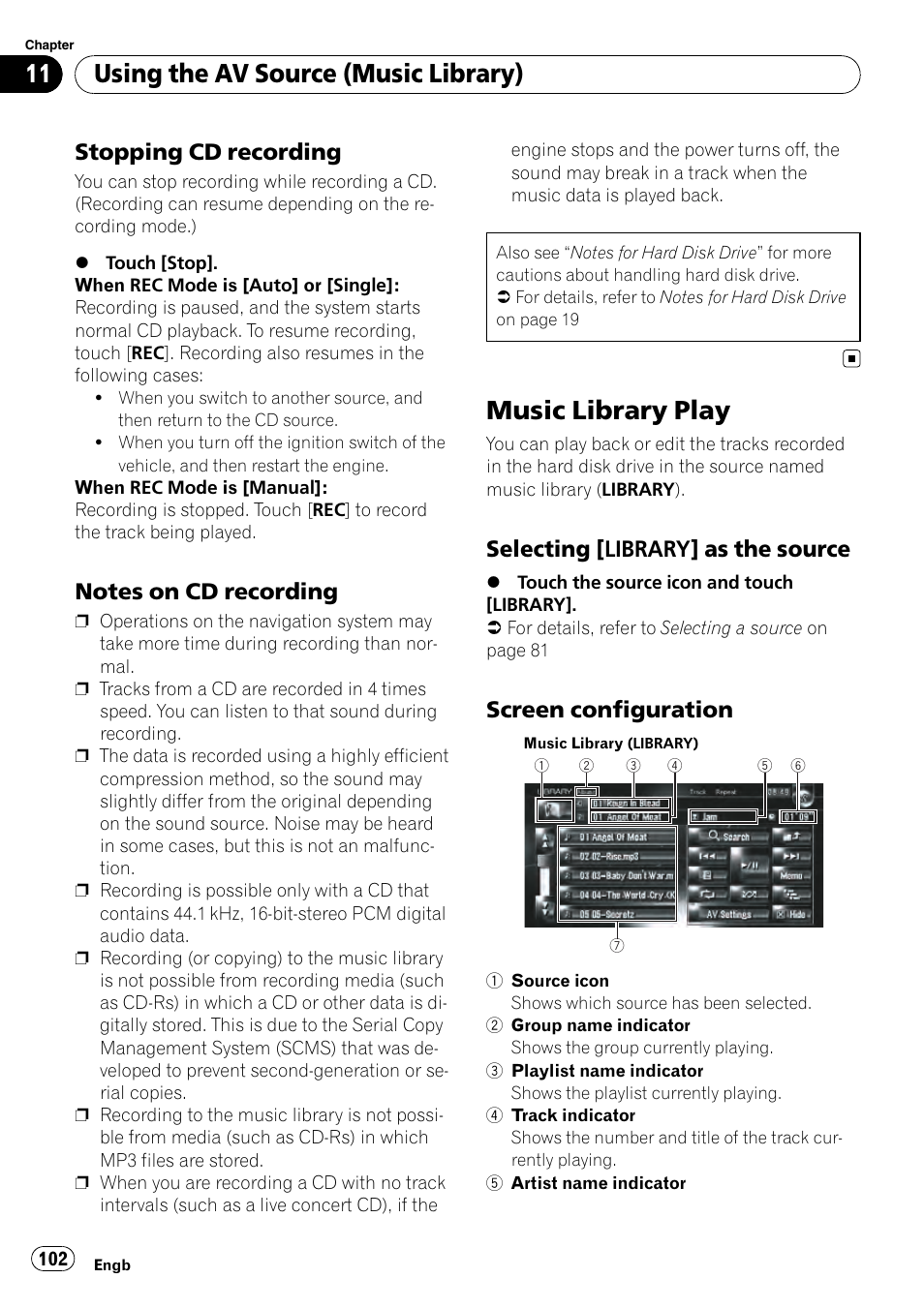 Stopping cd recording 102, Notes on cd recording 102, Music library play | Selecting [library] as the, Source, Screen configuration 102, Using the av source (music library), Stopping cd recording, Selecting [library] as the source, Screen configuration | Pioneer AVIC-HD3-II User Manual | Page 102 / 189