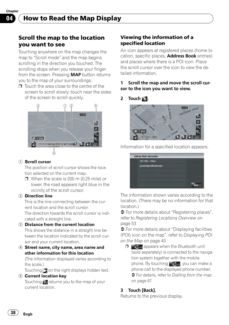 Scroll the map to the location you want, To see, How to read the map display | Scroll the map to the location you want to see | Pioneer AVIC-HD3-II User Manual | Page 38 / 189