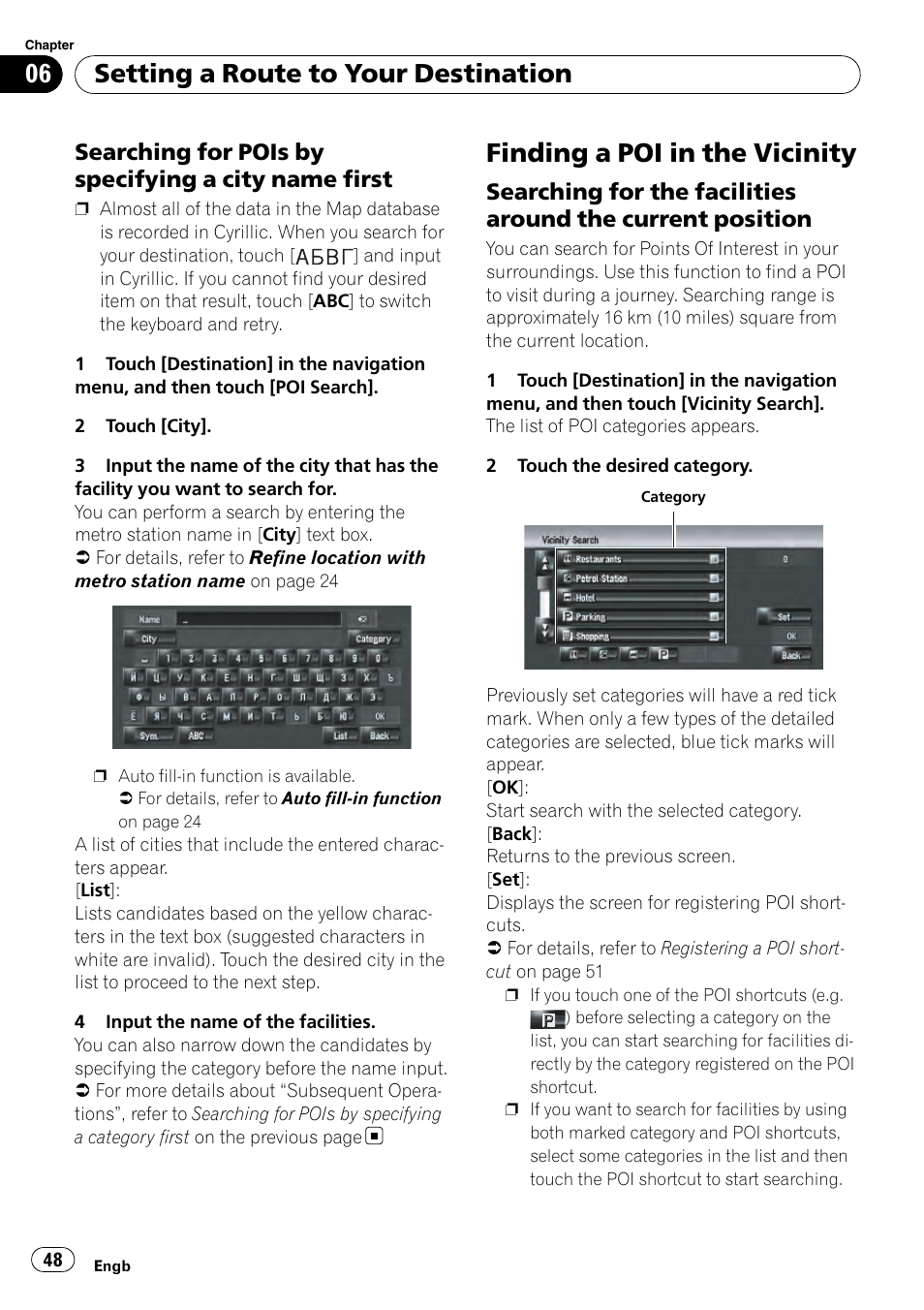 Searching for pois by specifying a city, Name first, Finding a poi in the vicinity | Searching for the facilities around the, Current position, Searching for pois by specifying a city name, First, Setting a route to your destination, Searching for pois by specifying a city name first | Pioneer AVIC-HD3-II User Manual | Page 48 / 189