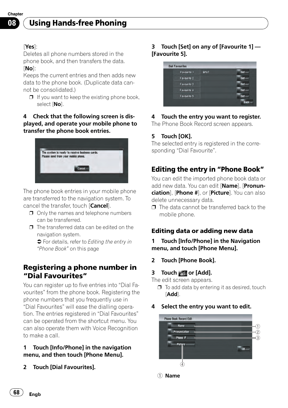 Registering a phone number in “dial, Favourites, Editing the entry in “phone book” 68 | Editing the entry in, Registering a phone number in, Using hands-free phoning, Registering a phone number in “dial favourites, Editing the entry in “phone book | Pioneer AVIC-HD3-II User Manual | Page 68 / 189