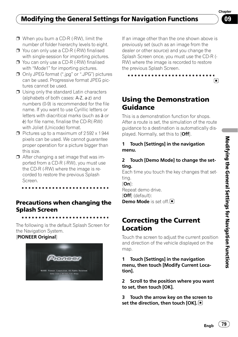 Precautions when changing the splash, Screen, Using the demonstration guidance | Correcting the current location, Cautions when changing the splash screen | Pioneer AVIC-HD3-II User Manual | Page 79 / 189