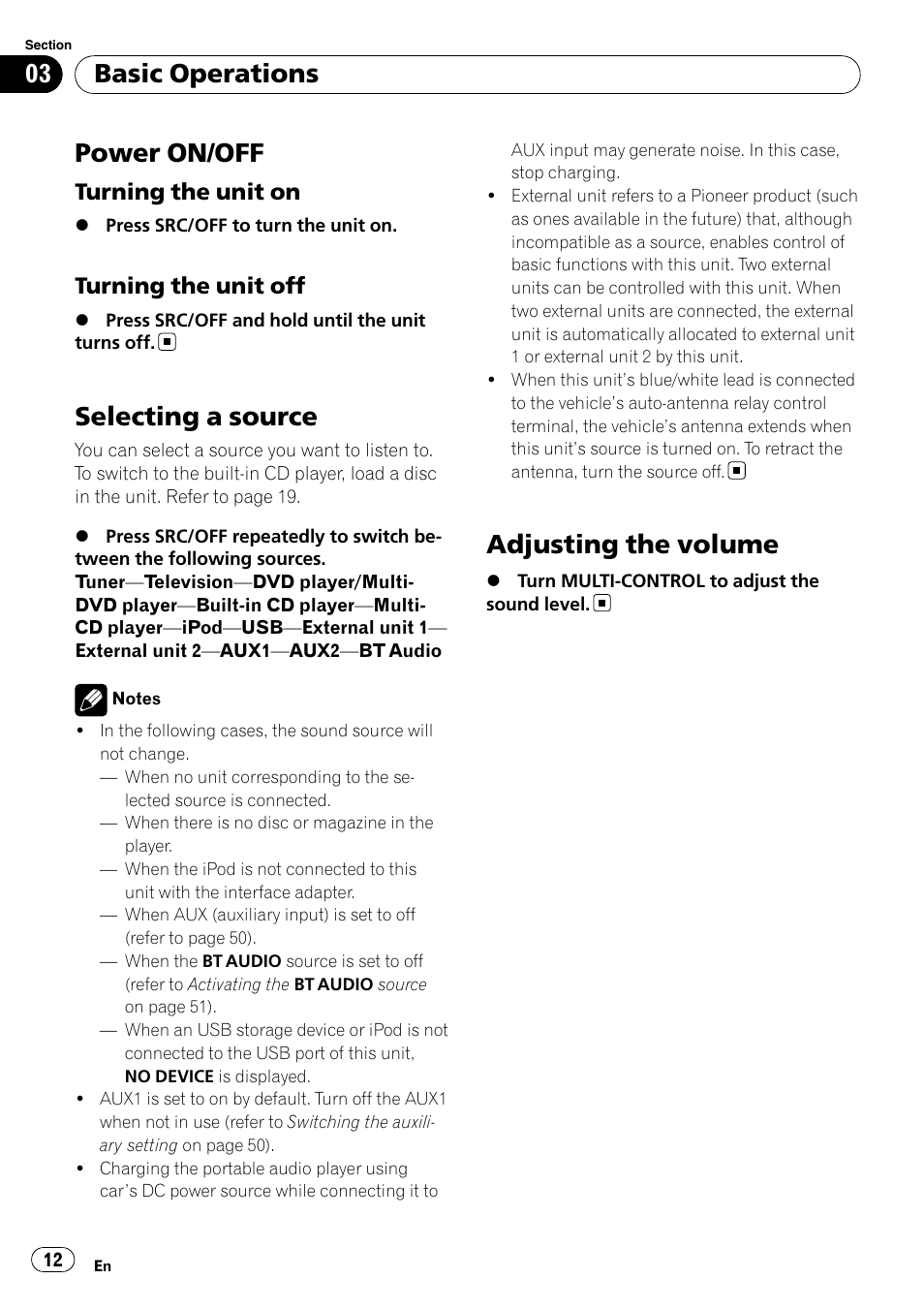 Basic operations power on/off, Turning the unit on 12, Turning the unit off 12 | Selecting a source, Adjusting the volume, Power on/off, Basic operations, Turning the unit on, Turning the unit off | Pioneer DEH-P7100BT User Manual | Page 12 / 69