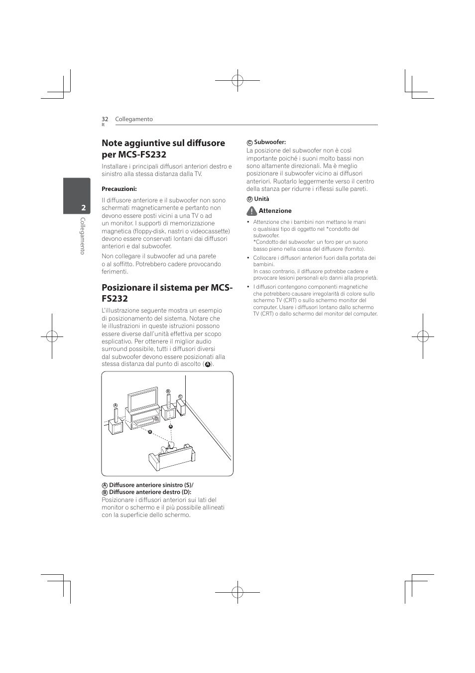Note aggiuntive sul diffusore per mcs- fs232, Posizionare il sistema per mcs-fs232, Posizionare il sistema per mcs- fs232 | Pioneer MCS-FS131 User Manual | Page 322 / 576