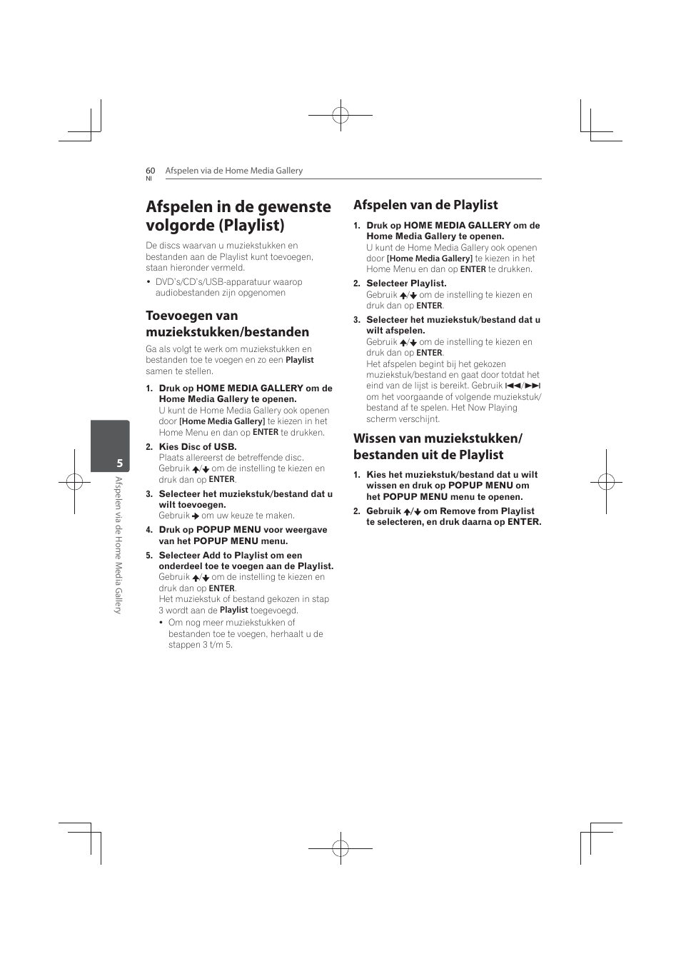 Afspelen in de gewenste volgorde (playlist), Toevoegen van muziekstukken/bestanden, Afspelen van de playlist | Wissen van muziekstukken/bestanden uit de playlist | Pioneer MCS-FS131 User Manual | Page 444 / 576
