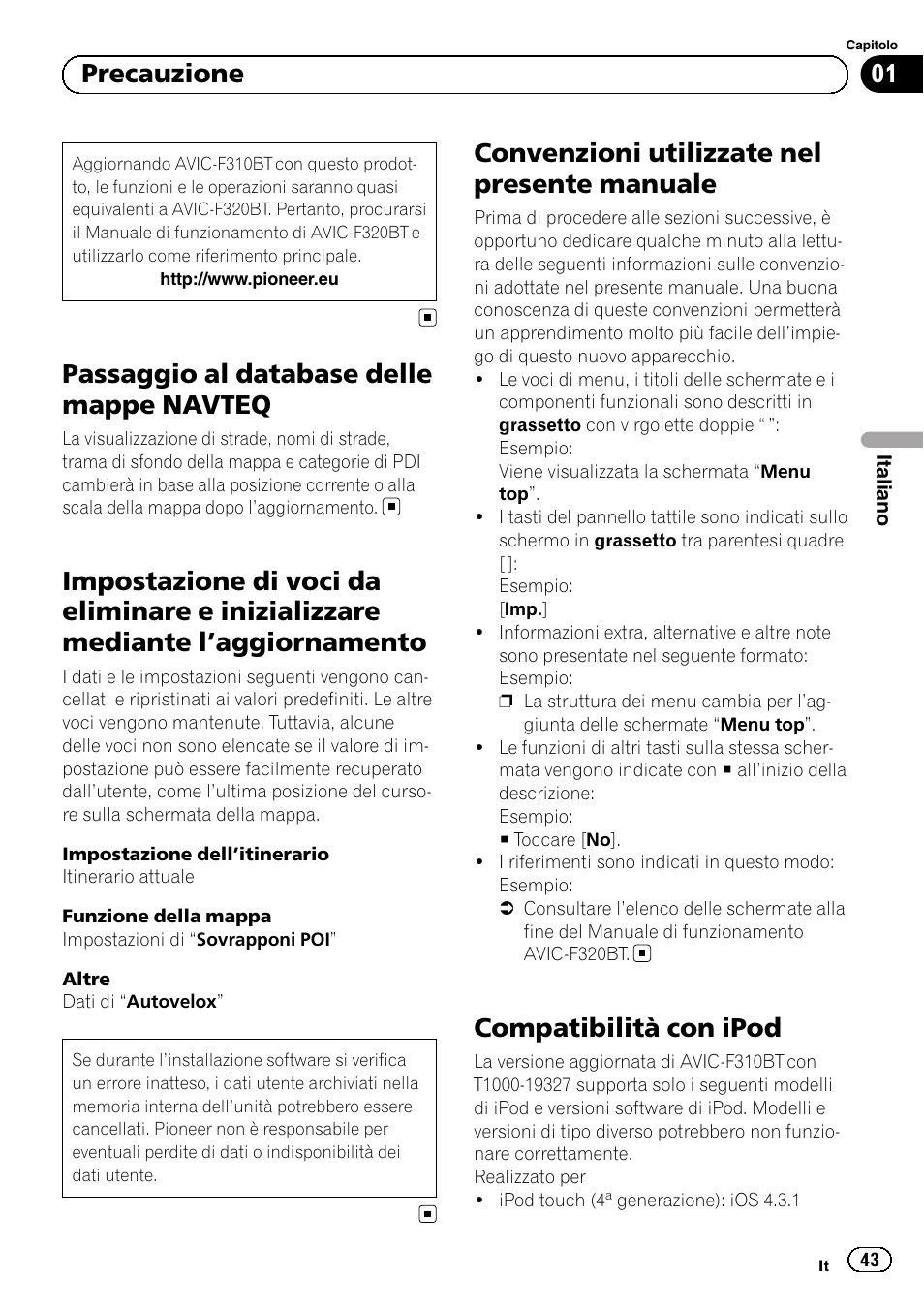 Passaggio al database delle mappe, Navteq, Impostazione di voci da eliminare e | Inizializzare mediante l, Aggiornamento 43, Convenzioni utilizzate nel presente, Manuale, Compatibilità con ipod, Passaggio al database delle mappe navteq, Convenzioni utilizzate nel presente manuale | Pioneer AVIC-F310BT User Manual | Page 43 / 100