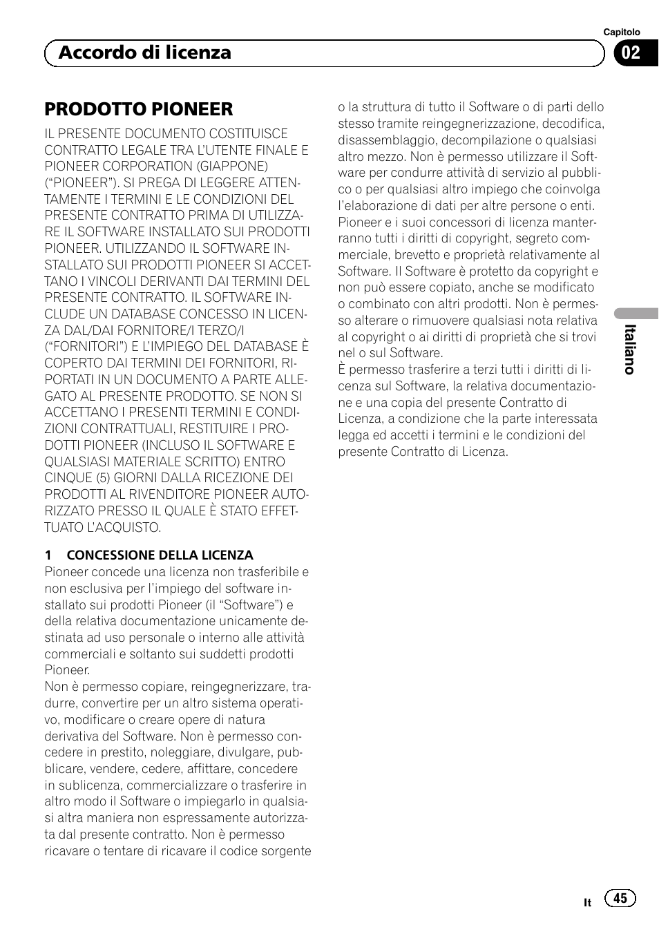 Accordo di licenza prodotto pioneer, Prodotto pioneer, 02 accordo di licenza | Pioneer AVIC-F310BT User Manual | Page 45 / 100