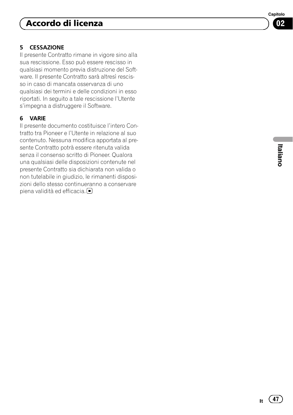02 accordo di licenza | Pioneer AVIC-F310BT User Manual | Page 47 / 100