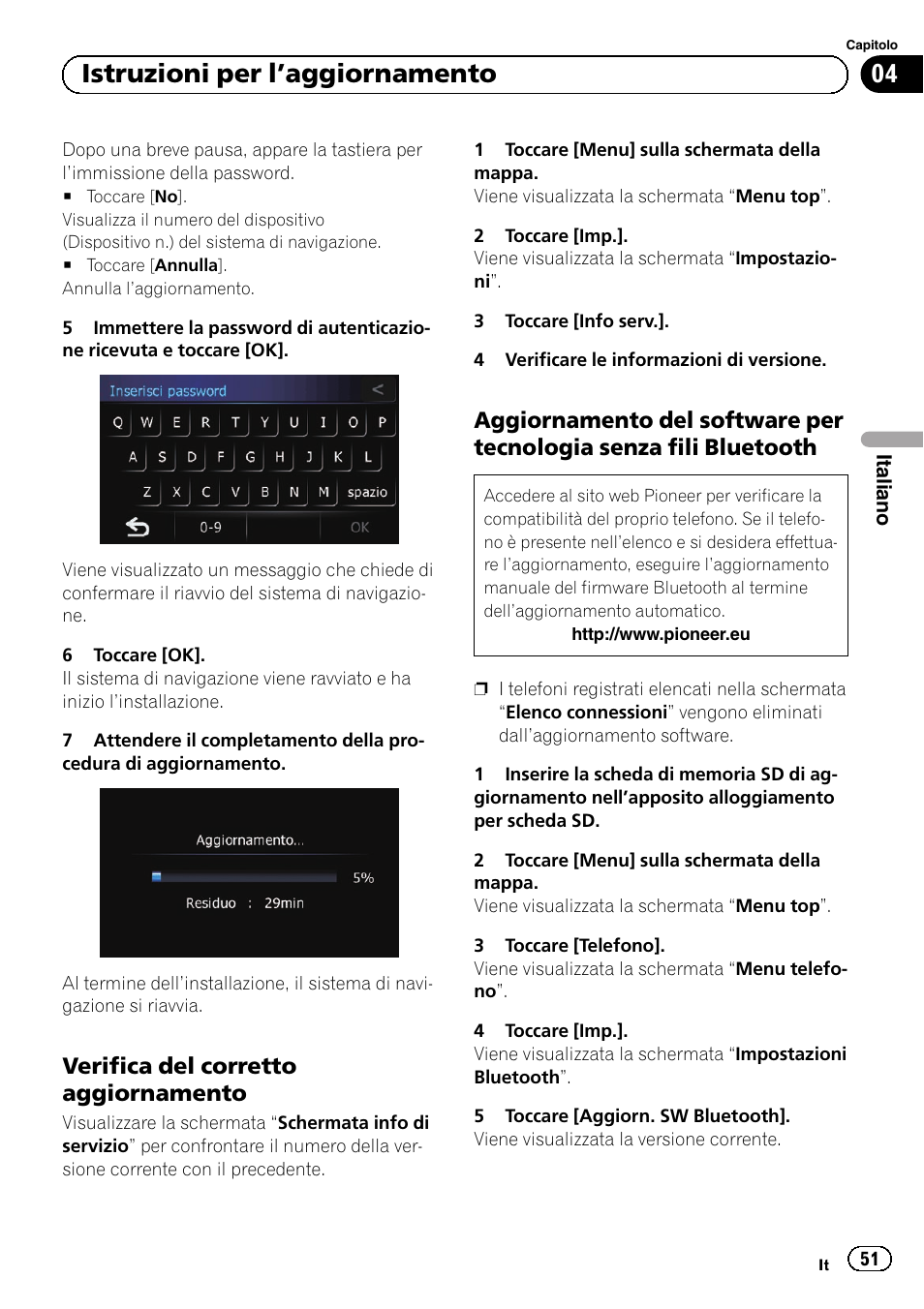 Verifica del corretto, Aggiornamento, Aggiornamento del software per | Tecnologia senza fili bluetooth, Verifica del corretto aggiornamento a pa- gina 51, 04 istruzioni per l ’aggiornamento, Verifica del corretto aggiornamento | Pioneer AVIC-F310BT User Manual | Page 51 / 100