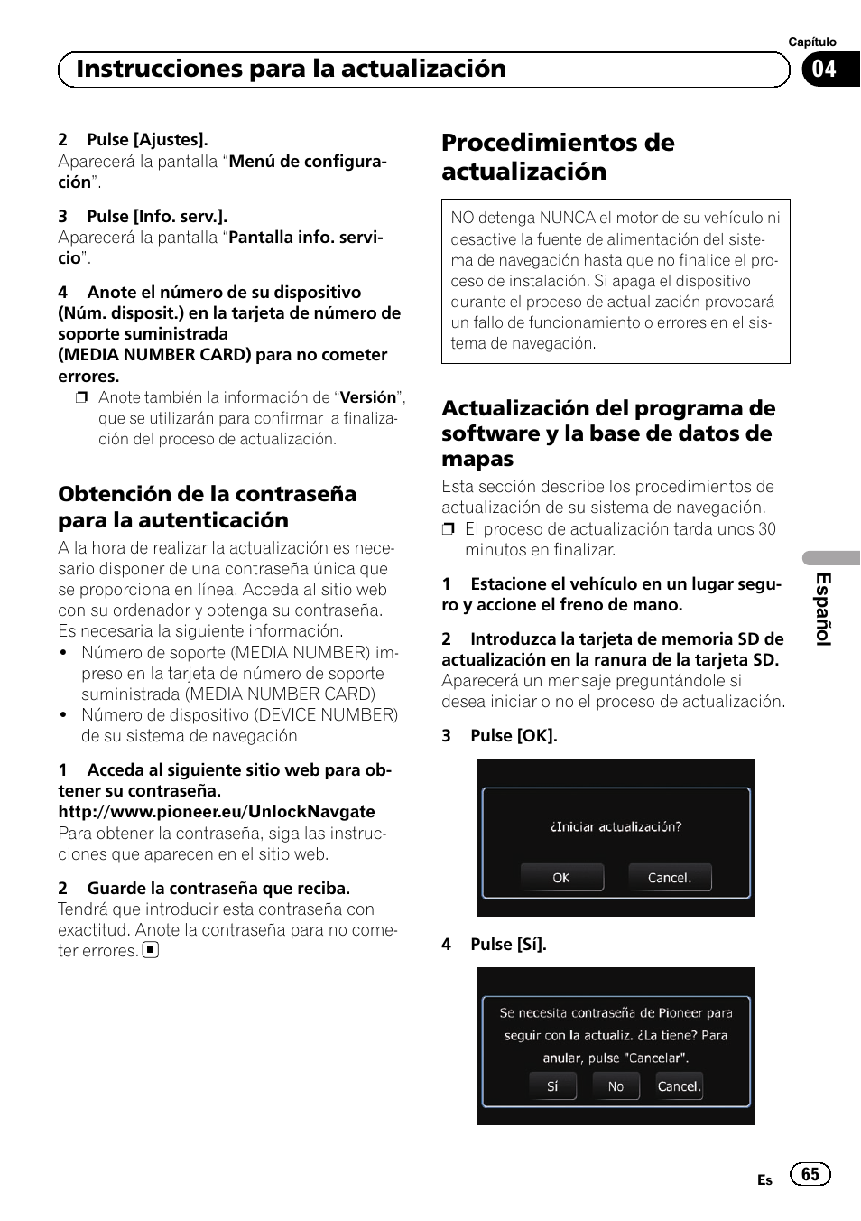 Obtención de la contraseña para la, Autenticación, Procedimientos de actualización | Actualización del programa de, Software y la base de datos de mapas, Obtención de, 04 instrucciones para la actualización, Obtención de la contraseña para la autenticación | Pioneer AVIC-F310BT User Manual | Page 65 / 100