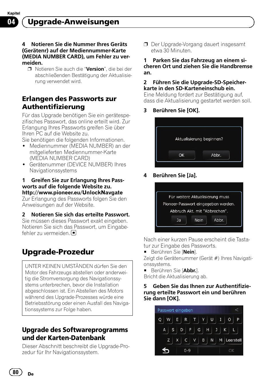 Erlangen des passworts zur, Authentifizierung, Upgrade-prozedur | Upgrade des softwareprogramms und, Der karten-datenbank, Erlangen des, Passworts zur authentifizierung auf seite 80, 04 upgrade-anweisungen, Erlangen des passworts zur authentifizierung | Pioneer AVIC-F310BT User Manual | Page 80 / 100