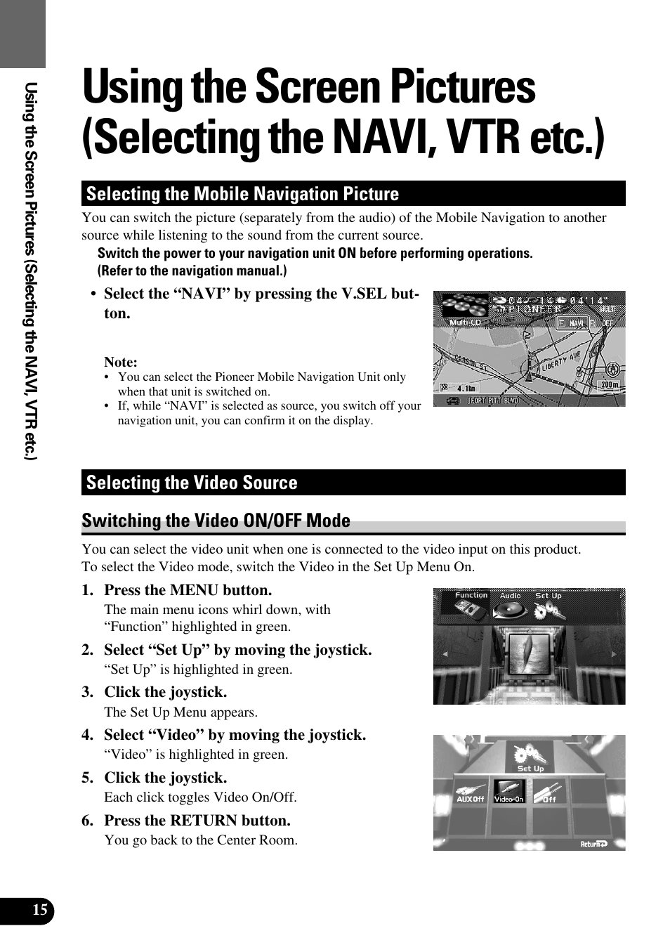Using the screen pictures, Selecting the navi, vtr etc.), Switching the video on/off mode | Selecting the mobile navigation picture | Pioneer AVM-P9000R User Manual | Page 16 / 112
