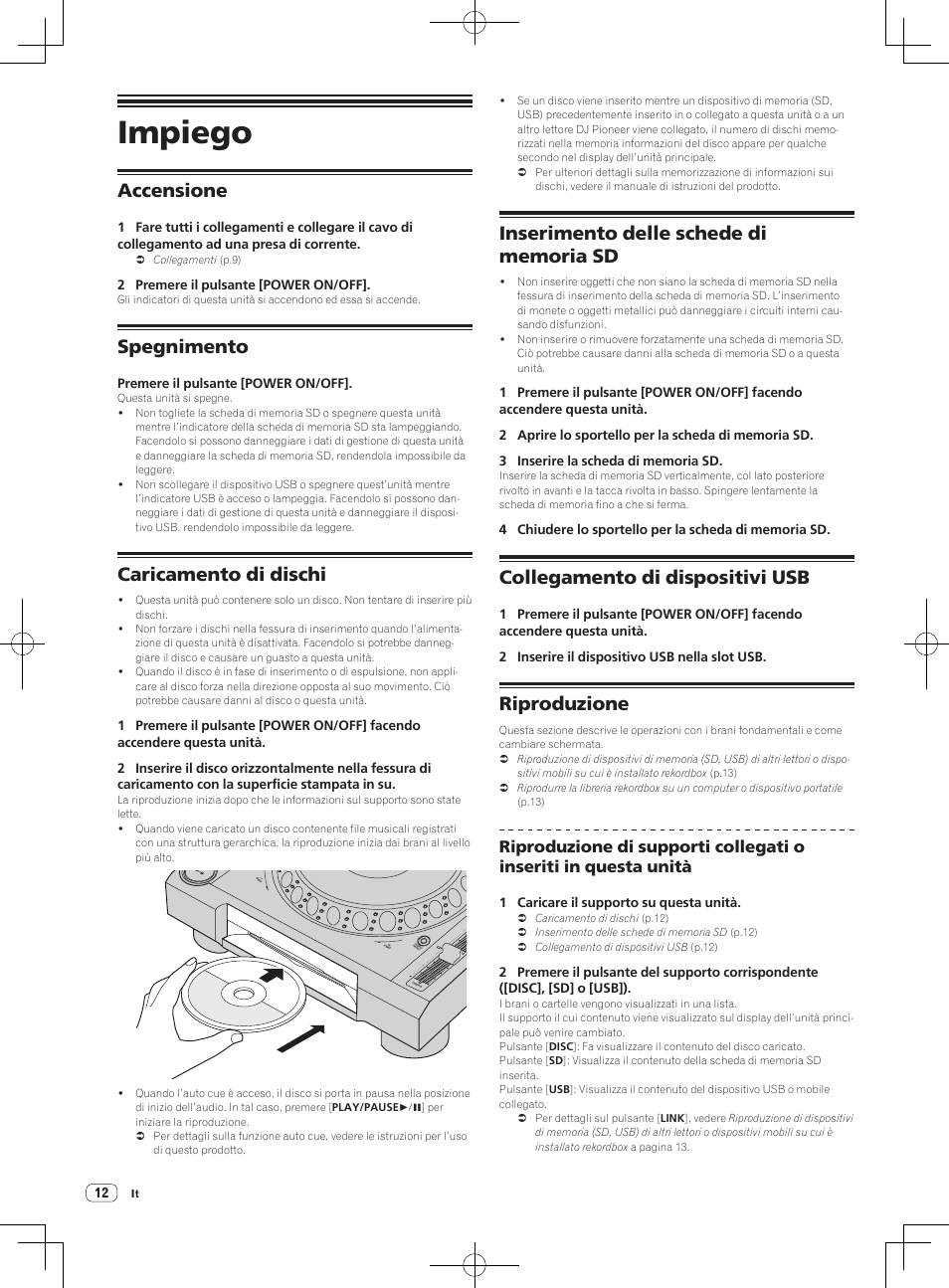 Impiego, Accensione, Spegnimento | Caricamento di dischi, Collegamento di dispositivi usb, Riproduzione | Pioneer CDJ-2000NXS User Manual | Page 54 / 116