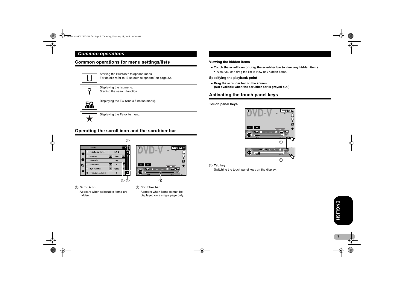 Common operations, Common operations for menu settings/lists, Operating the scroll icon and the scrubber bar | Viewing the hidden items, Specifying the playback point, Activating the touch panel keys, Touch panel keys, Common operations for menu, Settings/lists, Operating the scroll icon and | Pioneer AVH-X7500BT User Manual | Page 9 / 70