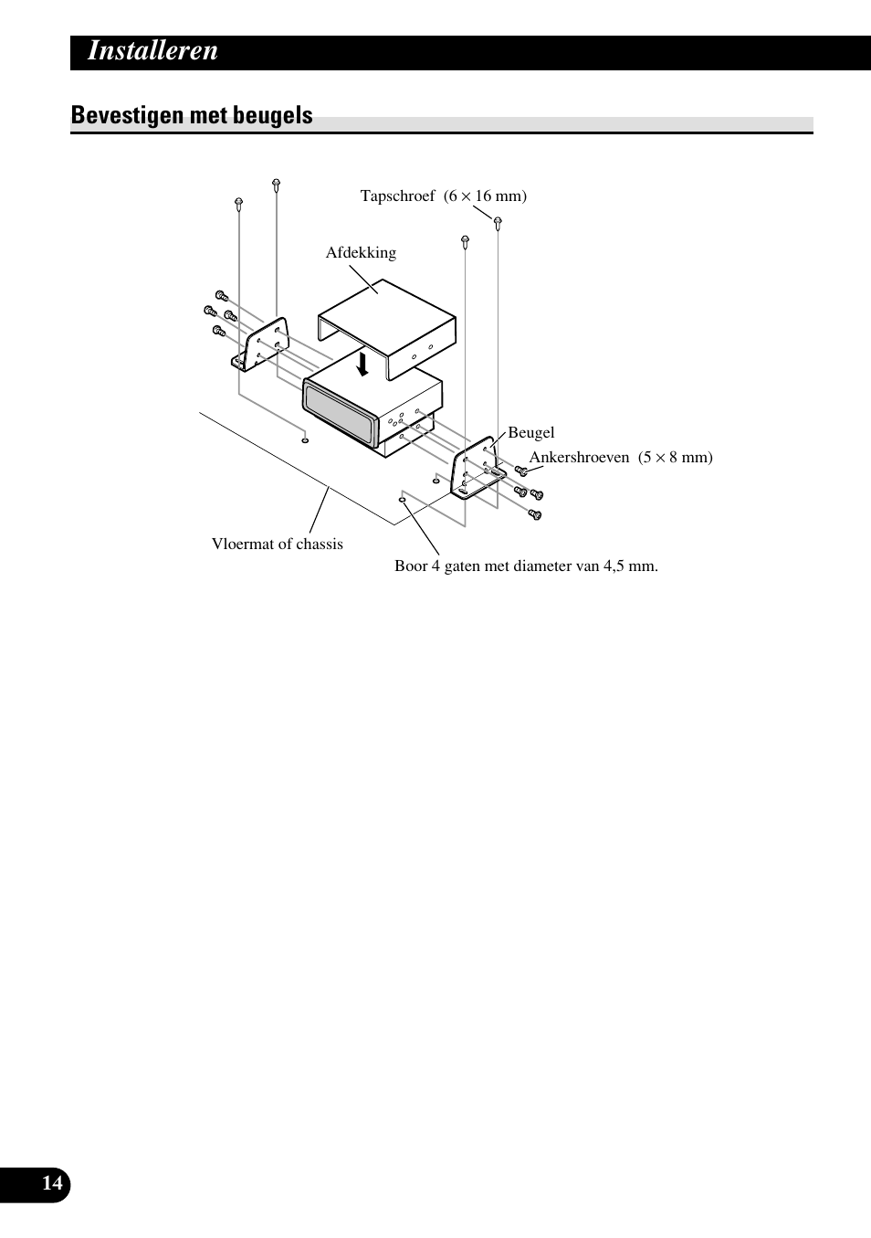 Bevestigen met beugels, Installeren | Pioneer XDV-P6 User Manual | Page 84 / 86