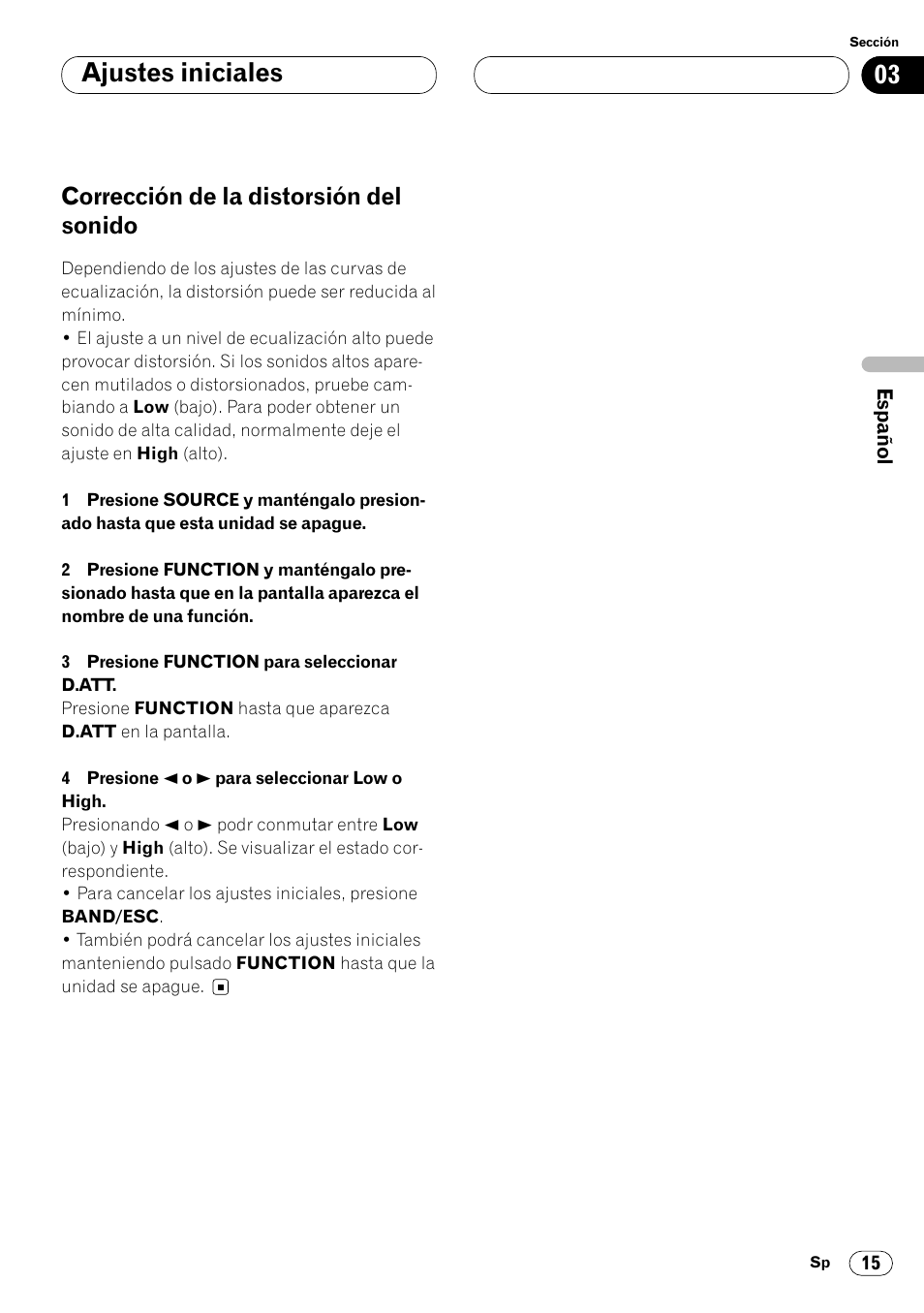 Corrección de la distorsión del sonido 15, Ajustes iniciales, Corrección de la distorsión del sonido | Pioneer DEQ-P7000 User Manual | Page 33 / 112